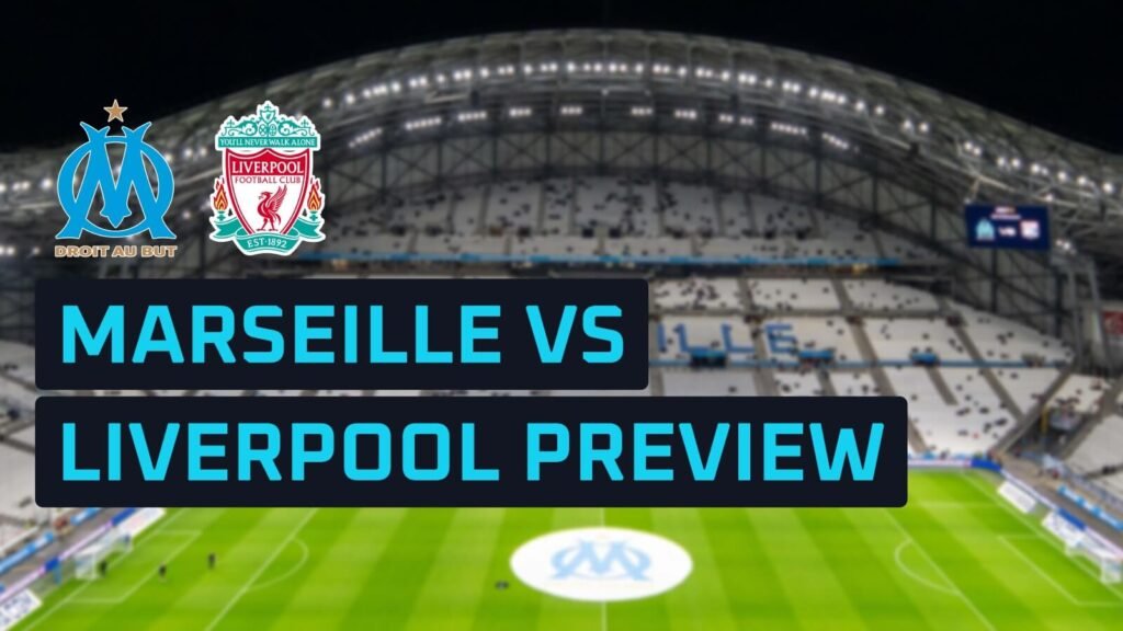 Marseille vs Liverpool prediction, expected line-ups, how to watch and stats
