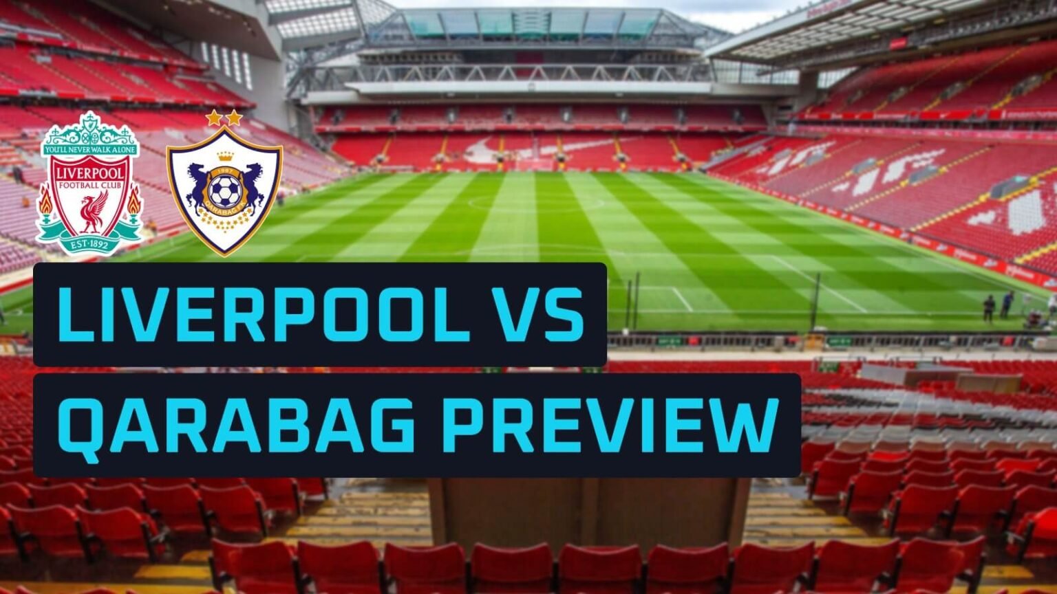 Liverpool vs Qarabag prediction, expected line-ups, how to watch and stats